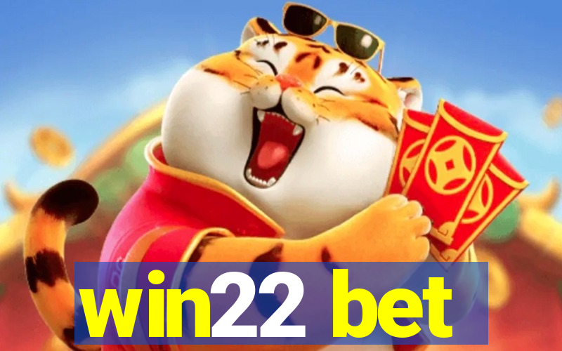 win22 bet